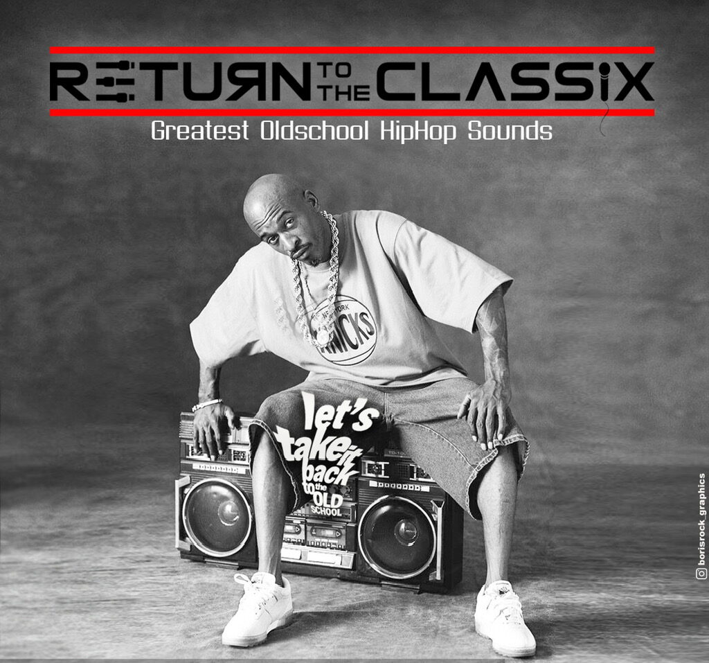Return to the Classix! – Greatest Old School Hiphop Sounds